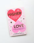 Higher Love by Jordanna Levin + Love Crystal Collection