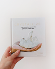 Crystal Collection From Crystallize: The Modern Guide to Crystal Healing Book & Crystal Collection