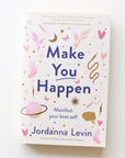 Make It Happen by Jordanna Levin + Manifestation Crystal Collection
